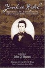 Yankee Rebel The Civil War Journal of Edmund Dewitt Patterson