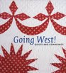 Going West Quilts and Community