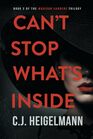 Can\'t Stop What\'s Inside: A Female Vigilante Psychological Crime Thriller Novel (The Madison Sanders Trilogy)