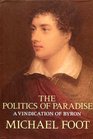 The Politics of Paradise A Vindication of Byron