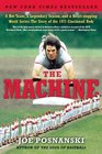 The Machine A Hot Team a Legendary Season and a Heartstopping World Series The Story of the 1975 Cincinnati Reds