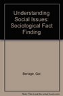 Understanding Social Issues Sociological Fact Finding