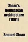 Sloan's homestead architecture