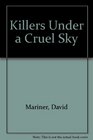 Killers Under a Cruel Sky