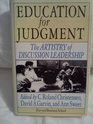 Education for Judgment The Artistry of Discussion Leadership