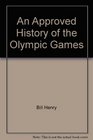 An Approved History of the Olympic Games