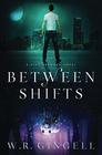 Between Shifts (City Between, Bk 2)