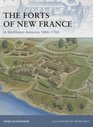 The Forts of New France in Northeast America 16001763