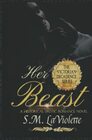 Her Beast A sinfully steamy beauty and the beast story