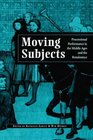 Moving Subjects Processional Performance in the Middle Age and the Renaissance