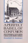 A Perfect Babel of Confusion Dutch Religion and English Culture in the Middle Colonies