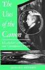 The Uses of the Canon Elizabethan Literature and Contemporary Theory