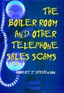 The Boiler Room and Other Telephone Sales Scams