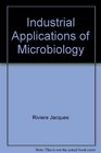 Industrial applications of microbiology