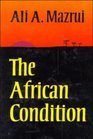 The African Condition  A Political Diagnosis