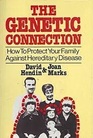 The Genetic Connection How to Protect Your Family Against Hereditary Disease