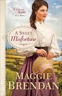 A Sweet Misfortune: A Novel (Virtues and Vices of the Old West, Bk. 2)