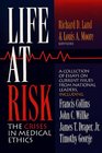 Life at Risk The Crises in Medical Ethics