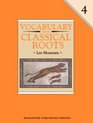 Vocabulary from Classical Roots Strategic Vocabulary Instruction Through Greek and Latin Roots Book 4