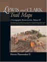 Lewis and Clark Trail Maps A Cartographic Reconstruction