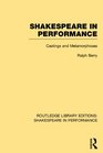 Routledge Library Editions Shakespeare in Performance Shakespeare in Performance Castings and Metamorphoses