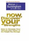 Now Discover Your Strengths  How to Develop Your Talents and Those of the People You Manage