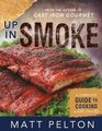Up in Smoke A Complete Guide to Cooking with Smoke