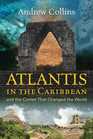 Atlantis in the Caribbean And the Comet that Changed the World