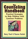 The Counseling Handbook Practical Strategies to Help Children With Common Problems