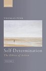 SelfDetermination The Ethics of Action Volume 1