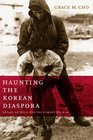 Haunting the Korean Diaspora Shame Secrecy and the Forgotten War