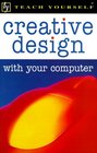 Creative Design With Your Computer