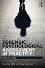 Forensic Psychological Assessment in Practice Case Studies