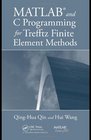 MATLAB and C Programming for Trefftz Finite Element Methods