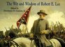 The Wit and Wisdom of Robert E Lee