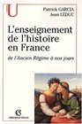 L'enseignement de l'histoire en France de l'ancienregime a nos jours