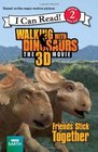 Walking with Dinosaurs Friends Stick Together
