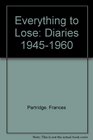 Everything to Lose Diaries 19451960