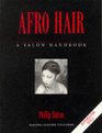 Afro Hair A Salon Handbook