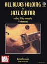 All Blues Soloing for Jazz Guitar Scales Licks Concepts  Choruses