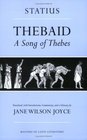 Thebaid A Song of Thebes