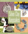 Silver Clay Keepsakes FamilyFriendly Projects