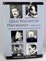 Great Violinists in Performance Critical Evaluations of over 100 TwentiethCentury Virtuosi