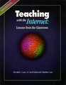 Teaching With the Internet Lessons from the Classroom
