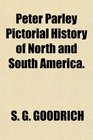 Peter Parley Pictorial History of North and South America