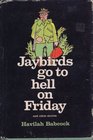 Jaybirds go to Hell on Friday and Other Stories