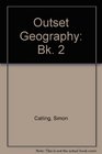 Outset Geography Bk 2