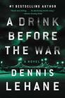 A Drink Before the War The First Kenzie and Gennaro Novel