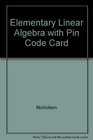 Elementary Linear Algebra with Pin Code Card