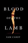 Blood of the Lamb A Novel of Secrets